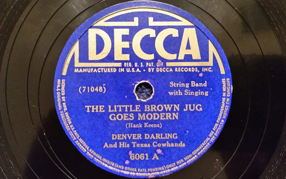 Denver Darling and His Texas Cowhands Record - Side A The Little Brown Jug Goes Modern, Side B I'm a Pris'ner of War (On A Foreign Shore)